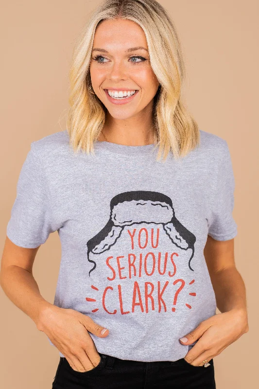 You Serious Clark Sport Gray Graphic Tee